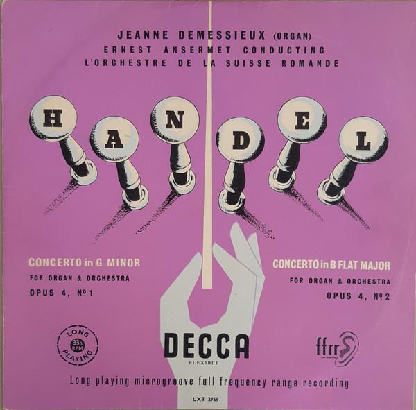Georg Friedrich Händel, Jeanne Demessieux, Ernest Ansermet, L'Orchestre De La Suisse Romande - Organ Concertos, Op. 4, Nos. 1 & 2