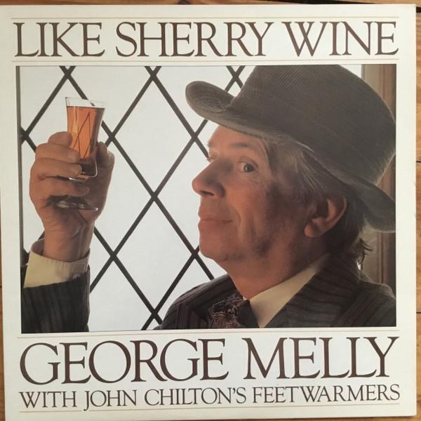 George Melly, John Chilton's Feetwarmers - Like Sherry Wine