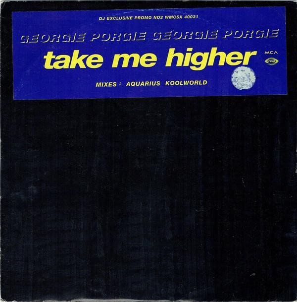 Georgie Porgie - Take Me Higher (Promo No2)