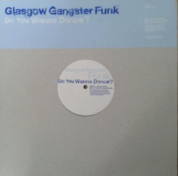 Glasgow Gangster Funk - Do You Wanna Dance?