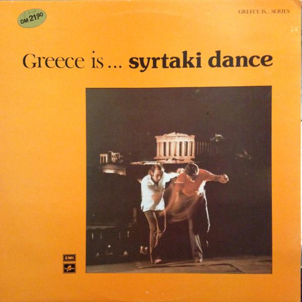  - Greece Is...Syrtaki Dance
