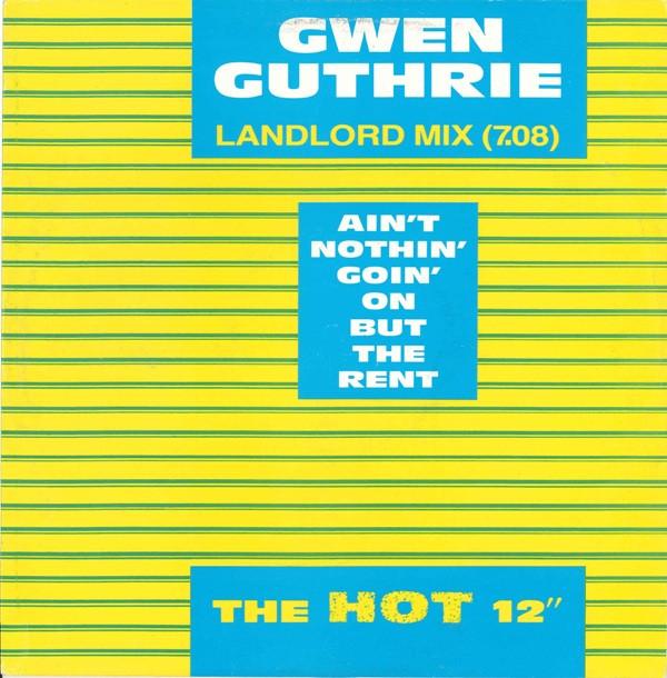 Gwen Guthrie - Ain't Nothin' Goin' On But The Rent (Landlord Mix)