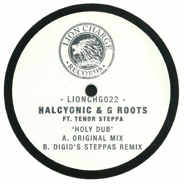 Halcyonic & G Roots, Tenor Steppa - Holy Dub