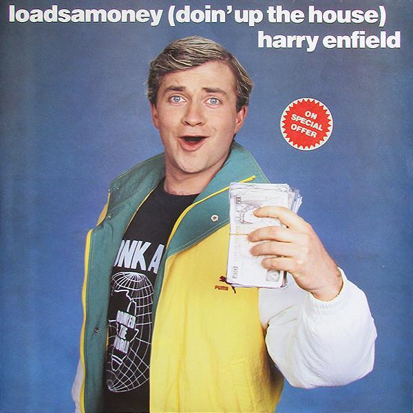 Harry Enfield - Loadsamoney (Doin' Up The House)