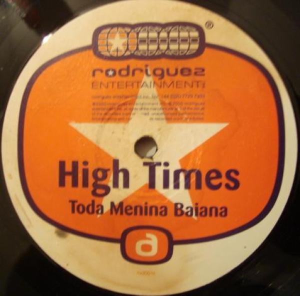 High Times - Toda Menina Baiana