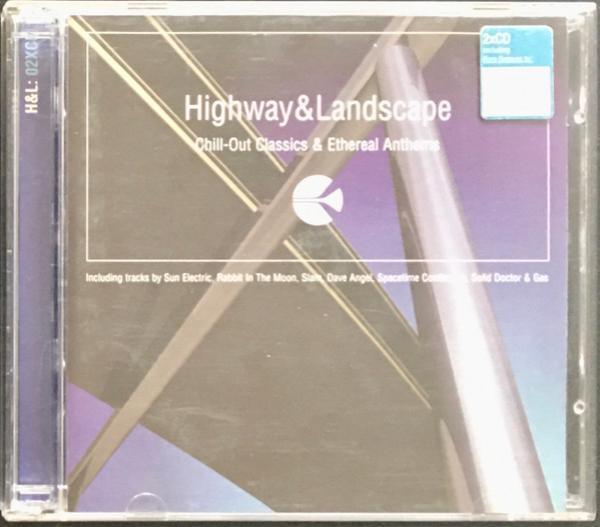  - Highway & Landscape (Chill-Out Classics & Ethereal Anthems)