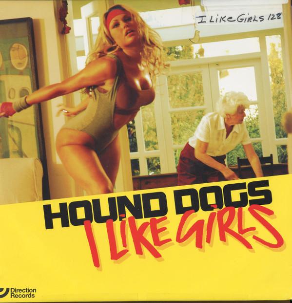 Hound Dogs - I Like Girls