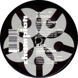 Hysteria, Blast  - Take Me Higher / Higher Degree
