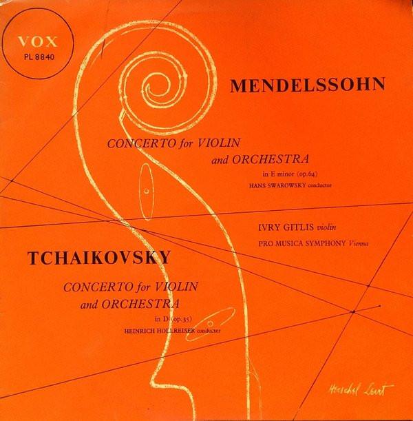Ivry Gitlis, Felix Mendelssohn-Bartholdy, Pyotr Ilyich Tchaikovsky - Concerto For Violin And Orchestra