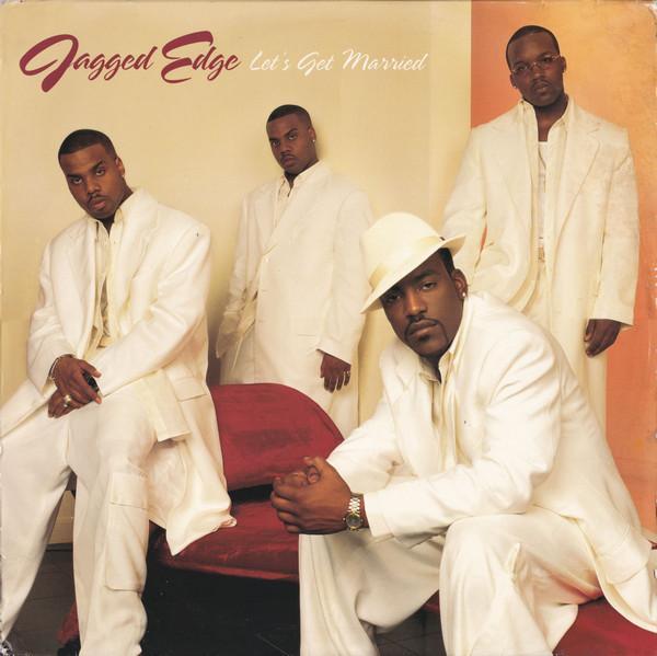 Jagged Edge  - Let's Get Married