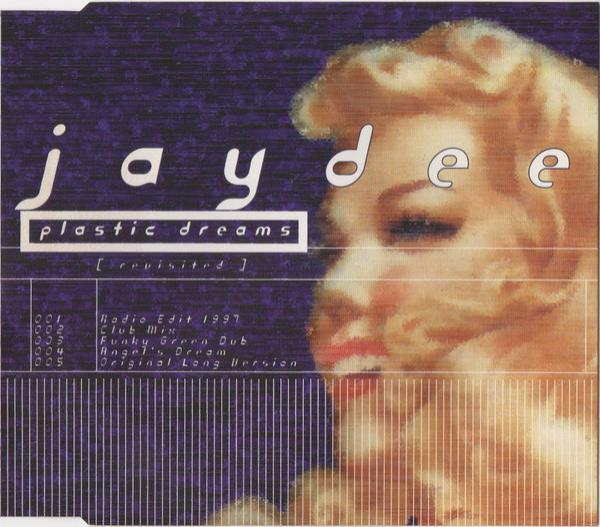 Jaydee - Plastic Dreams (Revisited)