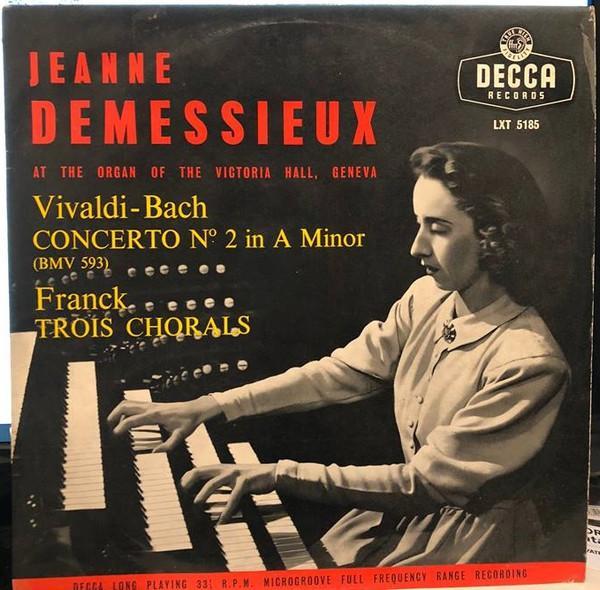 Jeanne Demessieux, Antonio Vivaldi, Johann Sebastian Bach, César Franck - Concerto No.2 In A Minor (BMV 593) / Trois Chorals