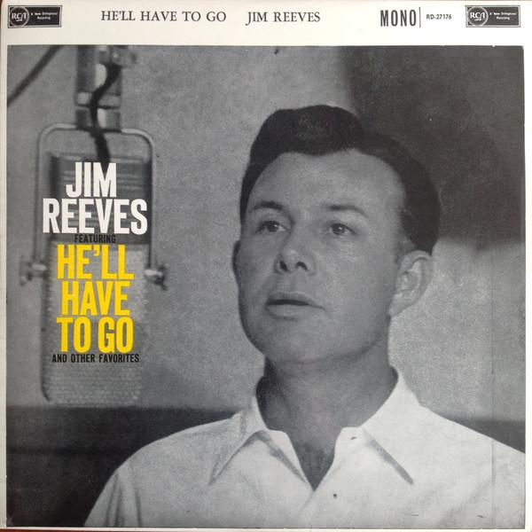 Jim Reeves - He'll Have To Go