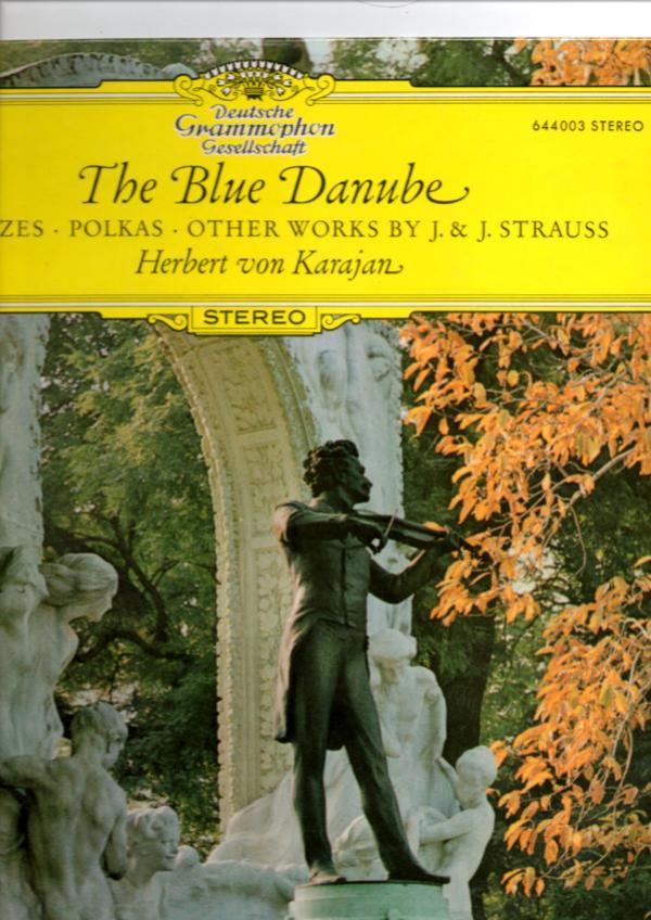 Johann Strauss Jr., Johann Strauss Sr., Josef Strauß, Berliner Philharmoniker, Herbert von Karajan - The Blue Danube - Waltzes, Polkas & Other Works By J. & J. Strauss