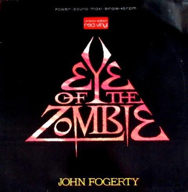John Fogerty - Eye Of The Zombie
