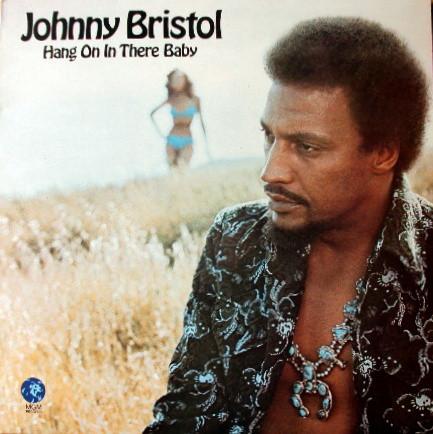 Johnny Bristol - Hang On In There Baby