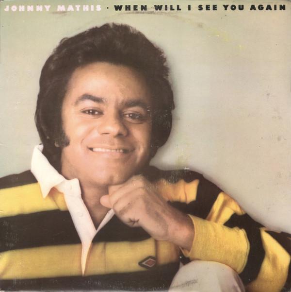 Johnny Mathis - When Will I See You Again