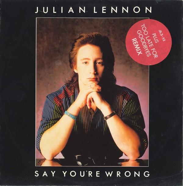 Julian Lennon - Say You're Wrong