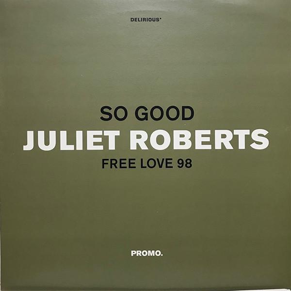 Juliet Roberts - So Good / Free Love 98