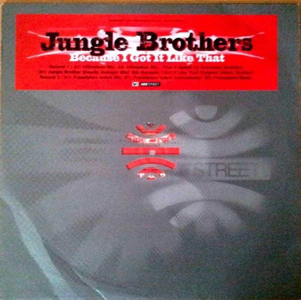 Jungle Brothers - Because I Got It Like That (Remixes)