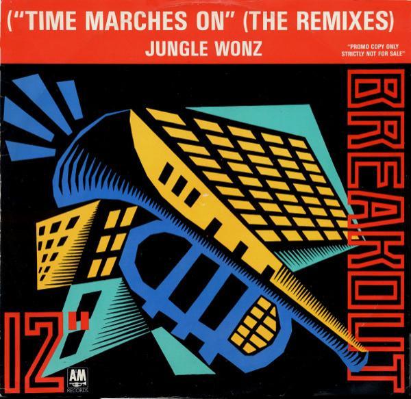 Jungle Wonz - Time Marches On (The Remixes)
