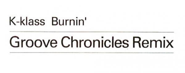K-Klass - Burnin' (Groove Chronicles Remix)