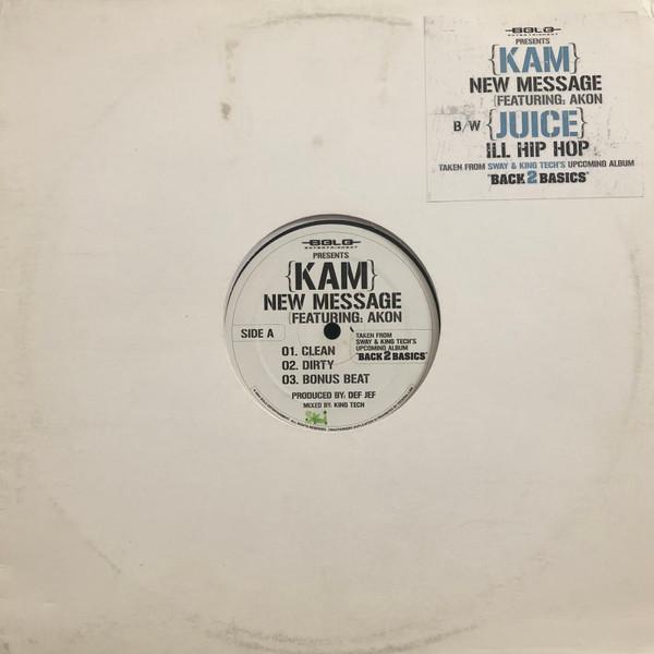 Kam , J.U.I.C.E. - New Message / Ill Hip Hop
