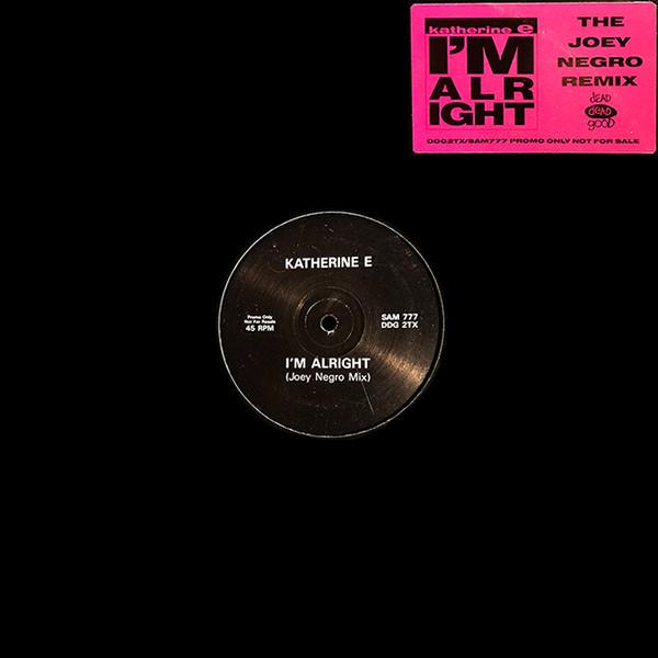 Katherine E - I'm Alright (Joey Negro Remix)