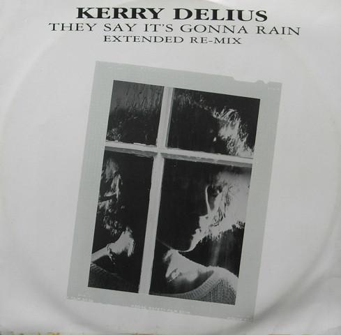 Kerry Delius - They Say It's Gonna Rain (Extended Re-mix)