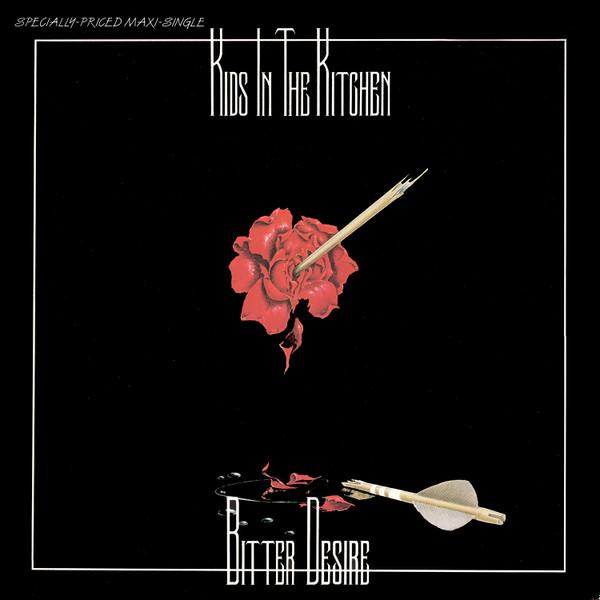 Kids In The Kitchen - Bitter Desire