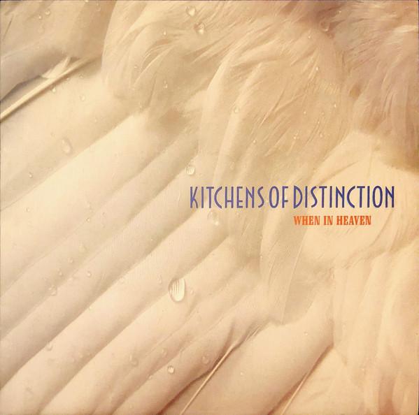 Kitchens Of Distinction - When In Heaven