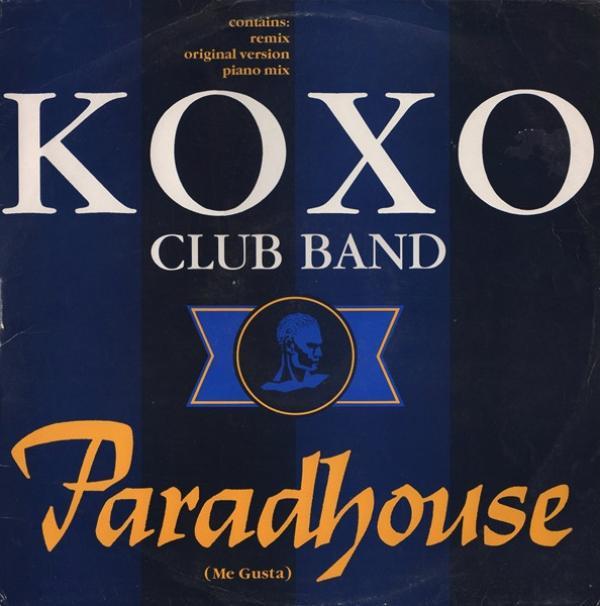 Koxo' Club Band - Paradhouse (Me Gusta)