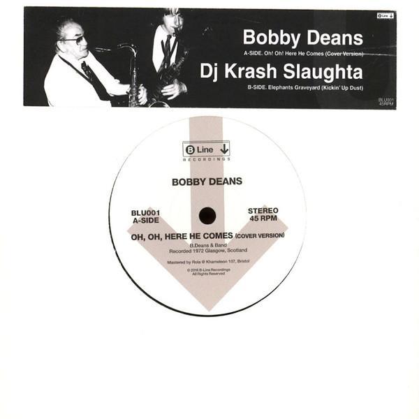 Krash Slaughta, Bobby Deans - Oh! Oh! Here He Comes / Elephants Graveyard