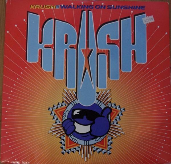 Krush - Walking On Sunshine