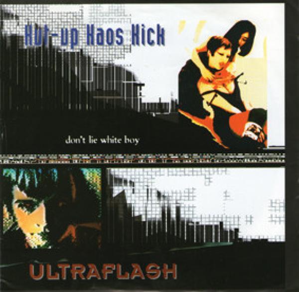 Kut-Up Kaos Kick, Ultraflash - Don't Lie White Boy