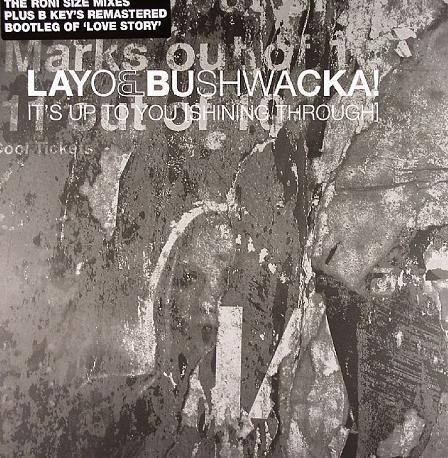 Layo & Bushwacka! - It's Up To You [Shining Through]
