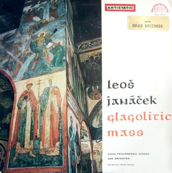 Leoš Janáček, Czech Singers Chorus, The Czech Philharmonic Orchestra, Karel Ančerl - Glagolitic Mass