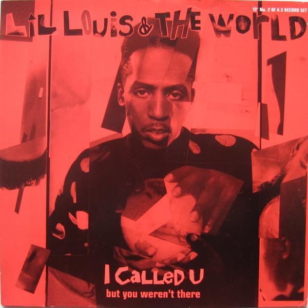 Lil' Louis & The World - I Called U (But You Weren't There)