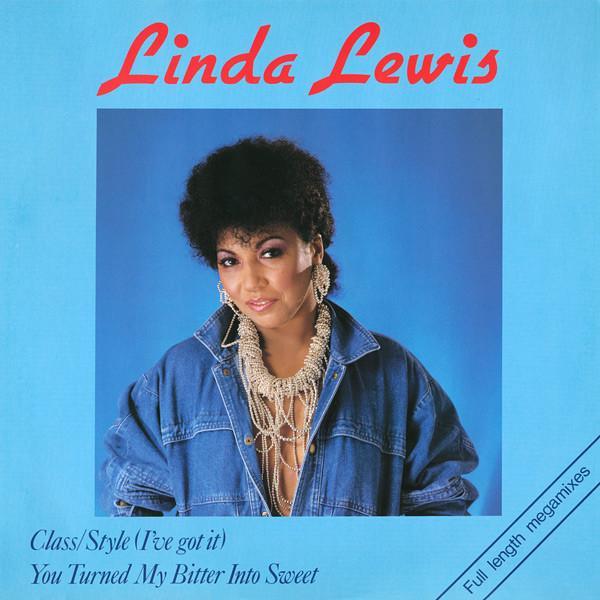 Linda Lewis - Class/Style (I've Got It) / You Turned My Bitter Into Sweet
