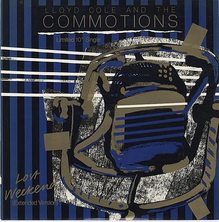 Lloyd Cole & The Commotions - Lost Weekend (Extended Version)