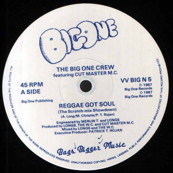 Longsy D, Cut Master M.C., The Big One Crew - Reggae Got Soul / Hip Hop Reggae