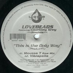 Lovebeads, Courtney Grey - This Is The Only Way (Remixes)