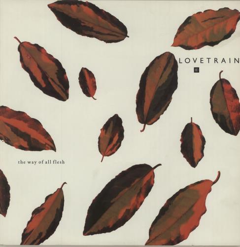 Lovetrain (2) - The Way Of All Flesh