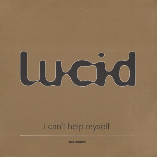 Lucid  - I Can't Help Myself