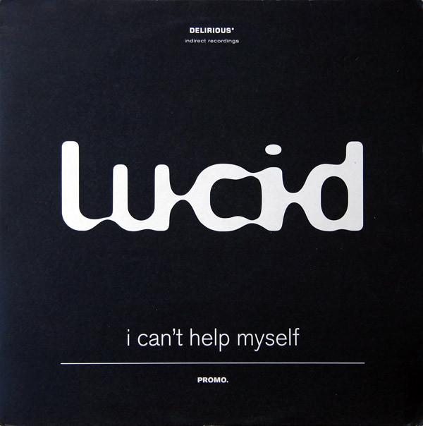 Lucid  - I Can't Help Myself