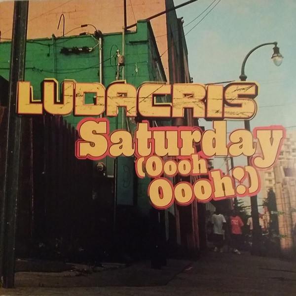 Ludacris - Saturday (Oooh Oooh!)