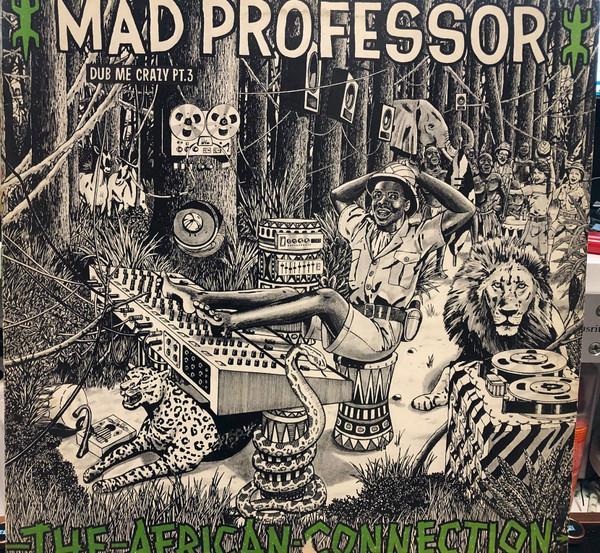 Mad Professor - Dub Me Crazy 3: The African Connection