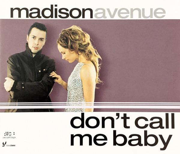 Madison Avenue - Don't Call Me Baby