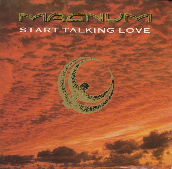 Magnum  - Start Talking Love