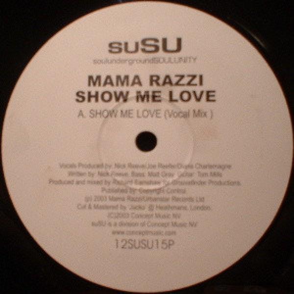 Mama Razzi - Show Me Love